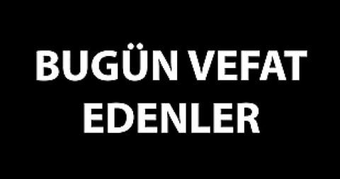 Günlük vefat:18,  16’sı 65 yaş üstü