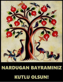 Yeniden doğuş “Nardugan” Bayramınız kutlu olsun