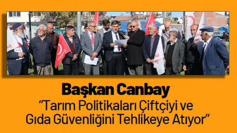 Canbay: 2024 Tarım İçin Felaket Yılı Oldu
