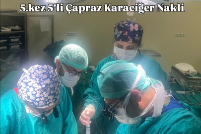 Malatya'da 5. Kez 5'li Karaciğer Nakli Gerçekleştirildi