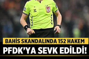 152 Hakem Disiplin Kuruluna Sevk Edildi
