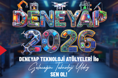 DENEYAP Türkiye, Geleceğin Teknoloji Yıldızlarını Arıyor