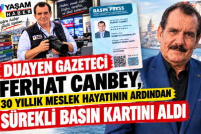 Gazeteci Ferhat Canbey sürekli basın kartı aldı